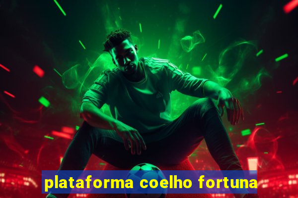 plataforma coelho fortuna